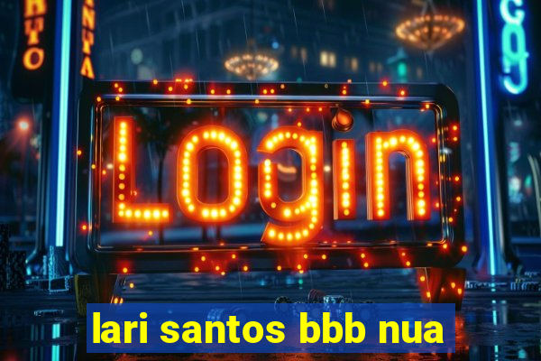 lari santos bbb nua